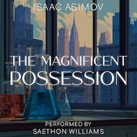 The Magnificent Possession