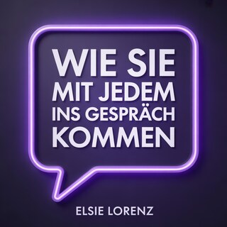 Wie Sie mit jedem ins Gespräch kommen als Hörbuch