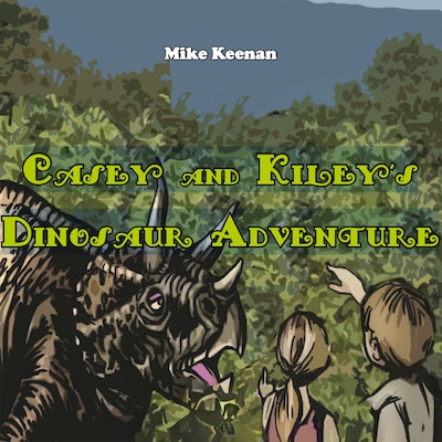 Casey and Kiley's Dinosaur Adventure