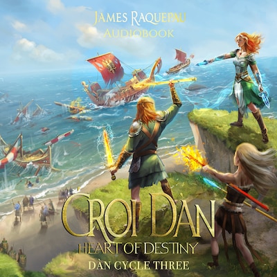 Heart of Destiny (Book Three) – An Epic Fantasy of War & Fate in Mythic Ireland: