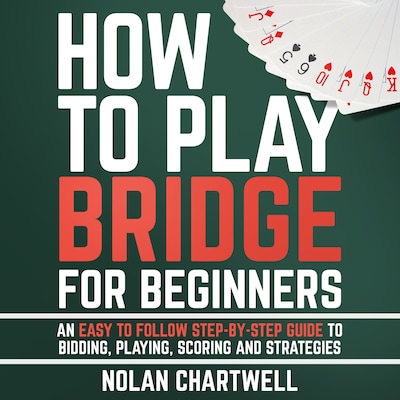 How To Play Bridge For Beginners