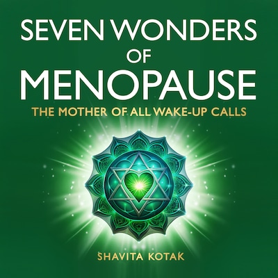 Seven Wonders of Menopause