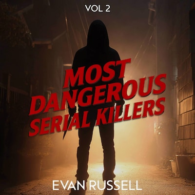 Most Dangerous Serial Killers, Vol. 2