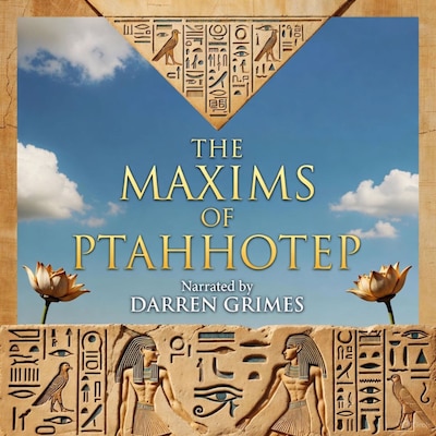 The Maxims of Ptahhotep