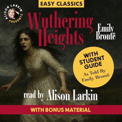 Wuthering Heights with a Student Guide (as told by Emily Brontë)
