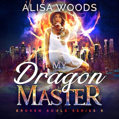 My Dragon Master (Broken Souls 6)