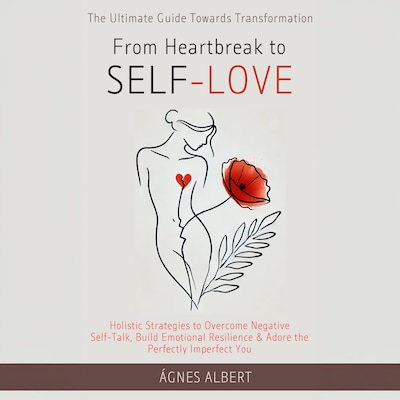 From Heartbreak to Self-Love