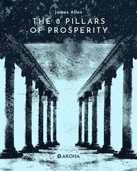 The Eight Pillars of Prosperity