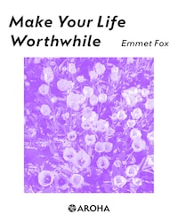 Make Your Life Worthwhile
