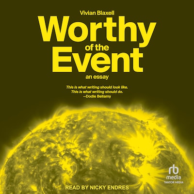 Worthy of the Event