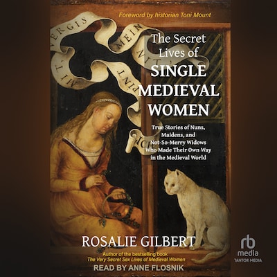 The Secret Lives of Single Medieval Women