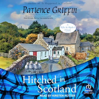 Hitched in Scotland (Kilts and Quilts Book 10)