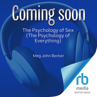 The Psychology of Sex (The Psychology of Everything)
