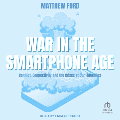 War in the Smartphone Age