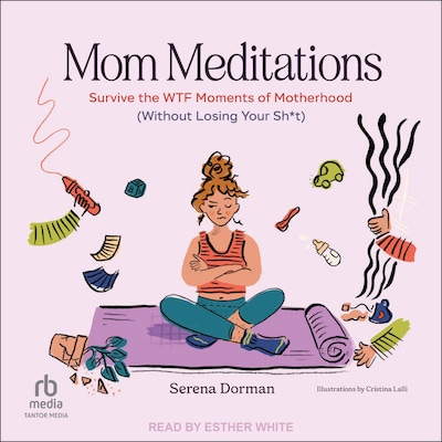 Mom Meditations
