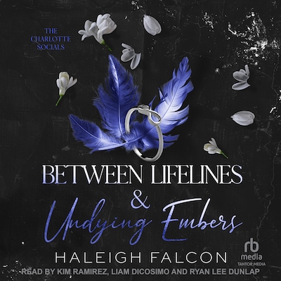 Between Lifelines & Undying Embers