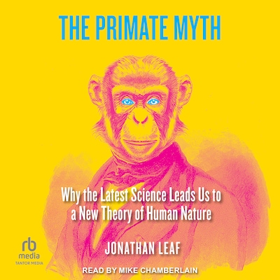 The Primate Myth