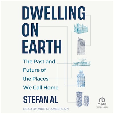 Dwelling on Earth