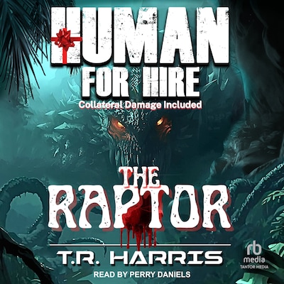 Human for Hire -- The Raptor