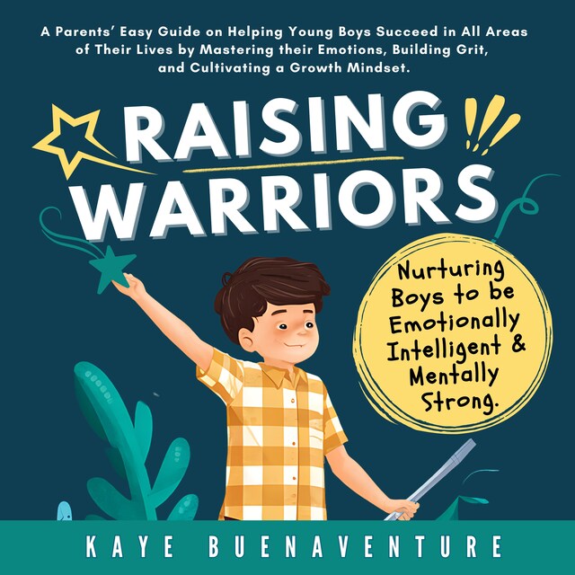 Boekomslag van Raising Warriors: Nurturing Boys to be Emotionally Intelligent and Mentally Strong