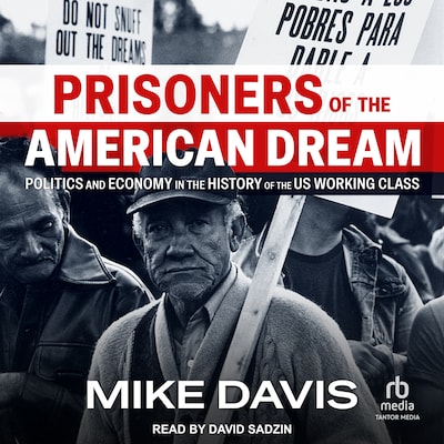 Prisoners of the American Dream