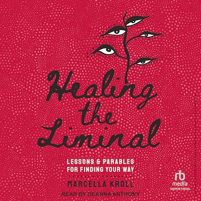 Healing the Liminal
