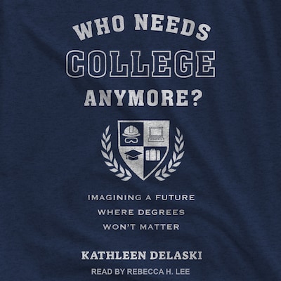 Who Needs College Anymore?