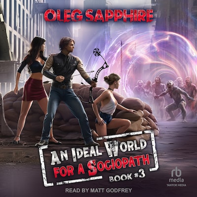An Ideal World for a Sociopath: Book 3