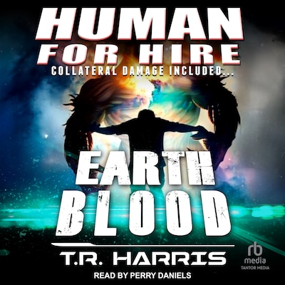 Human for Hire – Earth Blood