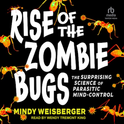 Rise of the Zombie Bugs