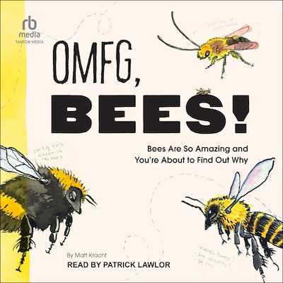 OMFG, BEES!