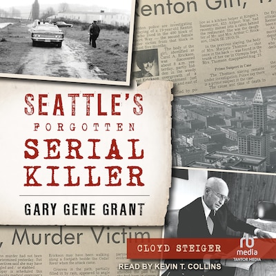 Seattle’s Forgotten Serial Killer