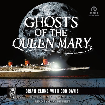Ghosts of the Queen Mary