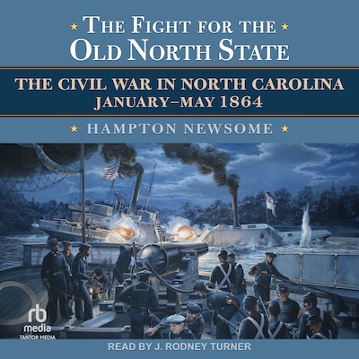 The Fight for the Old North State