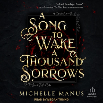 A Song to Wake a Thousand Sorrows