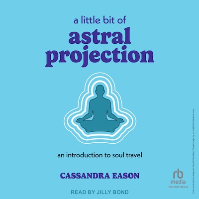 A Little Bit of Astral Projection