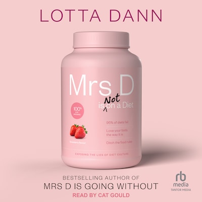 Mrs. D is (Not) on a Diet