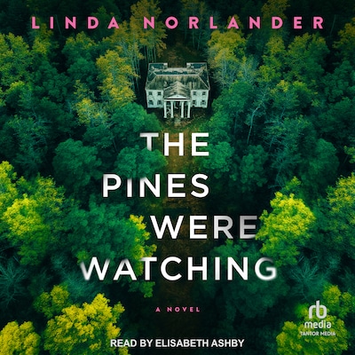 The Pines Were Watching