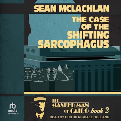 The Case of the Shifting Sarcophagus