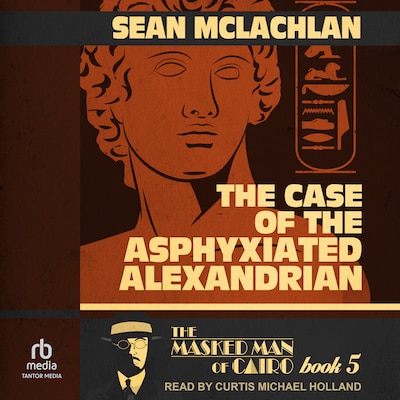 The Case of the Asphyxiated Alexandrian