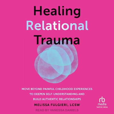 Healing Relational Trauma