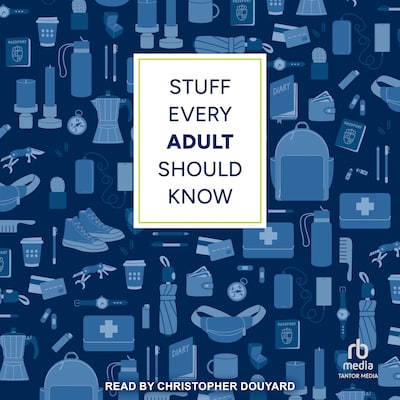 Stuff Every Adult Should Know