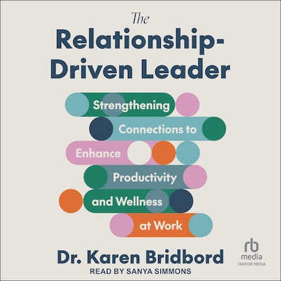 The Relationship-Driven Leader