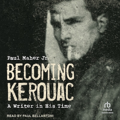 Becoming Kerouac