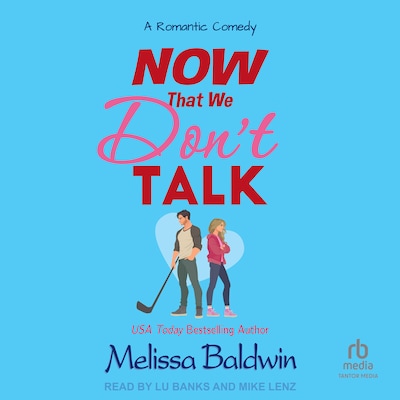 Now That We Don't Talk