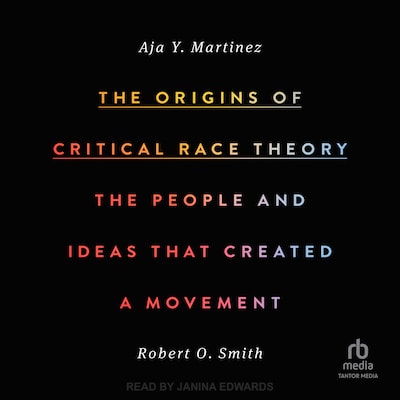 The Origins of Critical Race Theory