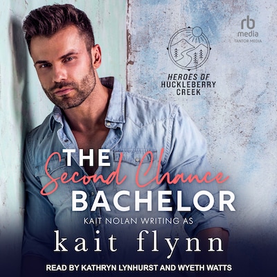 The Second Chance Bachelor