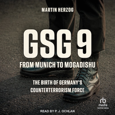 GSG 9: From Munich to Mogadishu