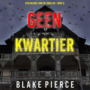 Geen Kwartier (Een Valerie Law FBI Thriller—Boek 5) - luisterboek