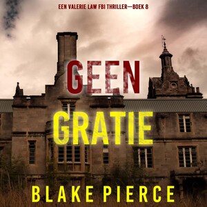 Geen Gratie (Een Valerie Law FBI Thriller—Boek 8) - luisterboek